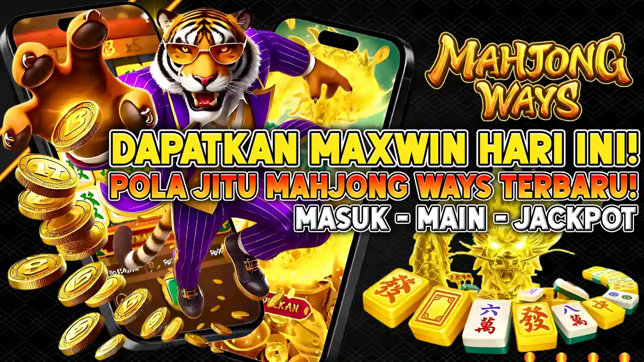 PEMBURU KEMENANGAN TERBESAR: DAPATKAN MAXWIN HARI INI DENGAN POLA JITU HANYA MAHJONG WAYS TERBARU